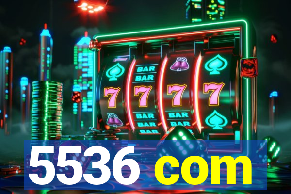 5536 com